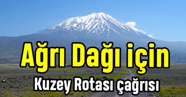 Ağrı için Kuzey Rotası çağrısı