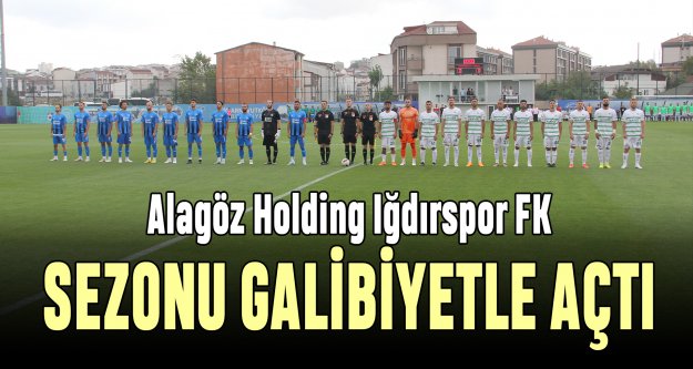 Alagöz Holding Iğdırspor FK sezona galibiyetle başladı