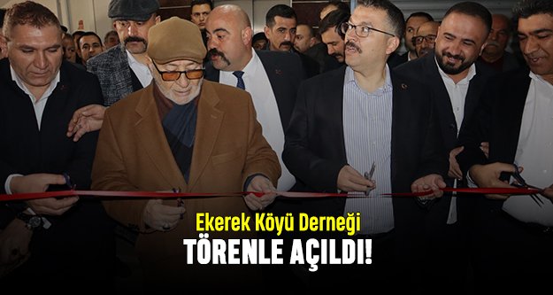 Ekerek Köyü Derneği törenle açıldı