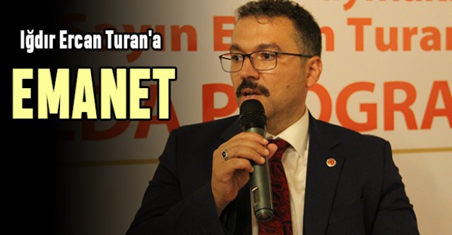 Iğdır Ercan Turan#039;a emanet