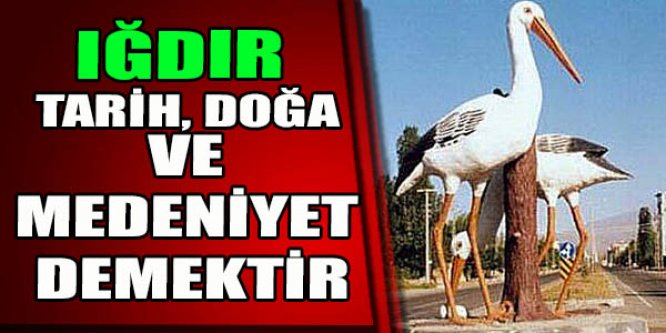 IĞDIR- TARİH VE DOĞA GÜZELLİKLERİYLE...