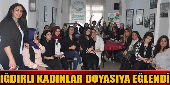 Iğdırlı kadınlar doyasıya eğlendi