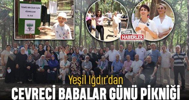 Iğdırlılar Çevre ve Babalar Günü temasıyla buluştu