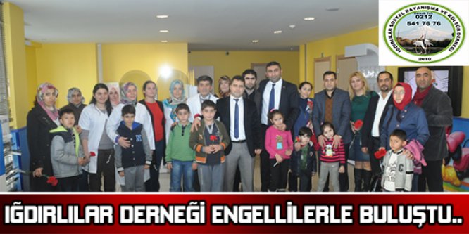 Iğdırlılar Derneği Engellilerle buluştu