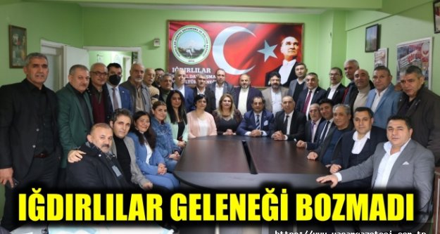 IĞDIRLILAR GELENEĞİ BOZMADI