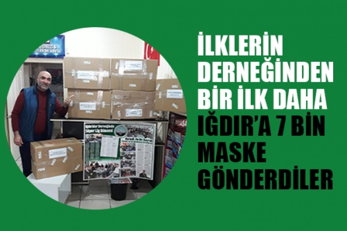 İlklerin Derneğinden Bir İlk Daha Iğdır'a 7 bin maske gönderdiler