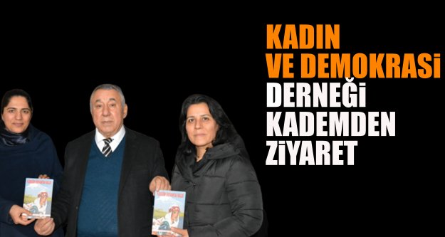 Kadın Ve Demokrasi Derneği (Kadem) Den Ziyaret