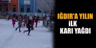 Iğdır'a Yılın İlk Karı Yağdı