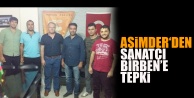 Asimder'den Sanatçı Birben'e Tepki