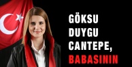 Göksu Duygu Cantepe, Babasının Yolunda