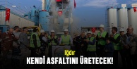 Iğdır kendi asfaltını üretecek!