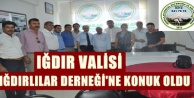 Iğdır Valisi Iğdırlılar Derneği'ne konuk oldu