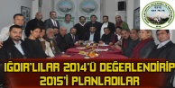 Iğdırlılar 2014'ü değerlendirip 2015'i planladılar