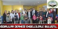 Iğdırlılar Derneği Engellilerle buluştu