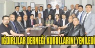 Iğdırlılar Derneği Yeni Yönetimini Seçti