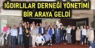 Iğdırlılar Derneği yönetimi bir araya geldi