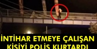 İntihar etmeye çalışan kişiyi polis kurtardı