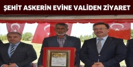 ŞEHİT ASKERİN EVİNE VALİDEN ZİYARET