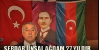 Serdar Ünsal,”Ağdam 27 yıldır Ermenilerin işgalinde