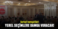 Serhat hemşerileri yerel seçimlere damga vuracak