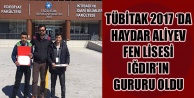 TÜBİTAK 2017 ‘DA HAYDAR ALİYEV FEN LİSESİ IĞDIR'IN GURURU OLDU