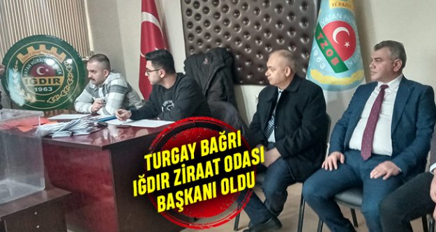 TURGAY BAĞRI IĞDIR ZİRAAT ODASI BAŞKANI OLDU