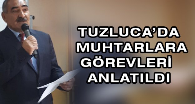 Tuzluca'da Muhtarlara görevleri ve yetkileri anlatıldı