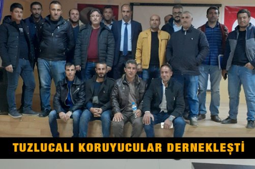 Tuzlucalı Koruyucular Dernekleşti