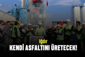 Iğdır kendi asfaltını üretecek!