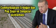 Cumhurbaşkanı Erdoğan'dan flaş Şuşa ve Zengezur açıklaması